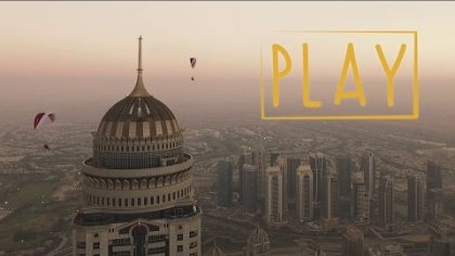 PLAY // Urban flying in Dubai