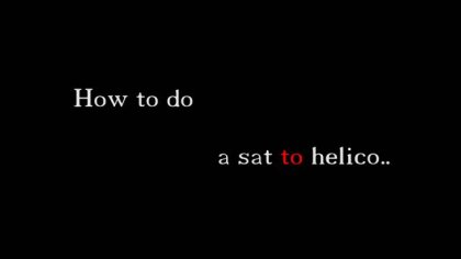 How to do a sat to helico in Nikita 2