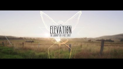 ELEVATION - the journey of a free spirit - full movie