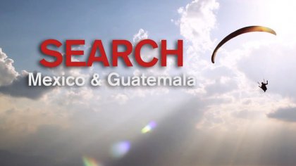 Horacio Llorens and Tom de Dorlodot on a flying trip in Mexico & Guatemala. Project SEARCH... Trailer. 