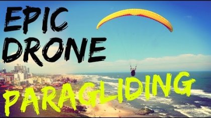 Best Drone Videos of Paragliding - 2015