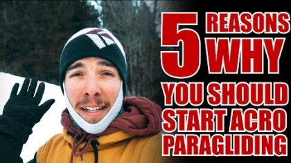 5 REASONS TO START ACRO PARAGLIDING (FOR NON-PILOT) | FREESTYLE PARAGLIDING STORIES |