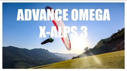 PARAGLIDING: ADVANCE OMEGA X-ALPS 3 TEST