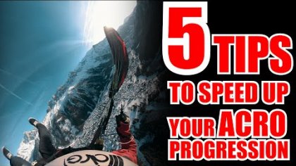 5 TIPS TO SPEED UP YOUR ACRO PROGRESSION !! | #VLOGS S02E02 | FREESTYLE PARAGLIDING STORIES |