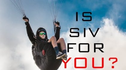 PARAGLIDING: IS SIV / ACRO FOR YOU??