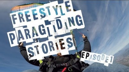 FREESTYLE PARAGLIDING STORIES - EPISODE 1 - Heli-fun at Coupe Icare