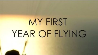 MY FIRST YEAR OF FLYING